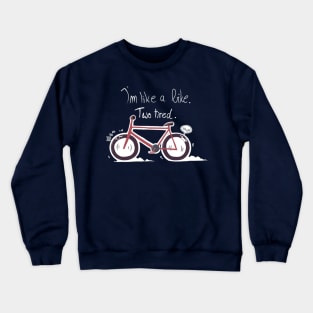 Two Tired Crewneck Sweatshirt